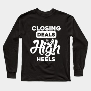 Closing Deals In High Heels Long Sleeve T-Shirt